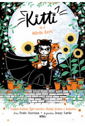 Kitti és a bűvös kert  - Nappal kislány. Éjjel macska. Mindig készen a kalandra.