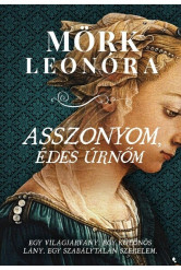 Asszonyom, édes úrnőm - Egy világjárvány. Egy különös lány. Egy szabálytalan szerelem.