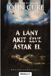 A lány, akit élve ástak el - Medúza-krónikák 1.