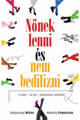 Nőnek lenni, és nem bedilizni (e-könyv)