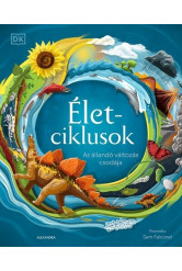 Életciklusok - Az állandó változás csodája