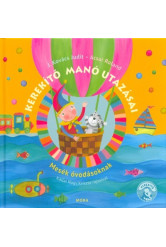 Kerkítő Manó utazásai - Mesék óvodásoknak