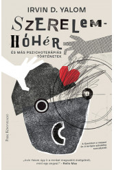 Szerelemhóhér - és más pszichoterápiás történetek