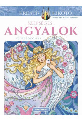 Szépséges angyalok - Színezőkönyv - Kreatív kikötő