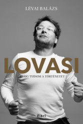 Lovasi - Idáig tudom a történetet (e-könyv)