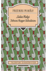 Lúdas Matyi - Debreceni Magyar Kalendáriom - Talentum diákkönyvtár (új kiadás)