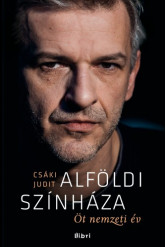 Alföldi színháza - Öt nemzeti év (e-könyv)