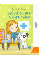 GYÓGYÍTSD MEG A KISKUTYÁM! /PITYPANG ÉS LILI