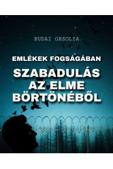 Emlékek fogságában - Szabadulás az elme börtönéből (e-könyv)