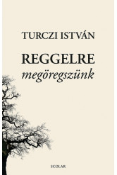 Reggelre megöregszünk