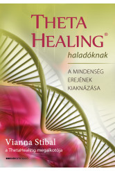ThetaHealing haladóknak - A mindenség erejének kiaknázása (e-könyv)