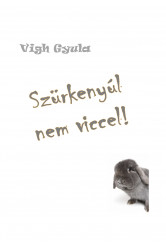 Szürkenyúl nem viccel! (e-könyv)