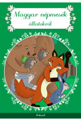 Magyar népmesék állatokról - Magyar népmesék (új kiadás)