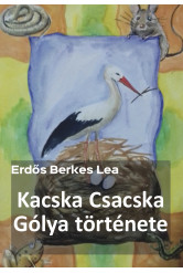 Kacska Csacska Gólya története (e-könyv)