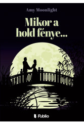 Mikor a hold fénye... (e-könyv)