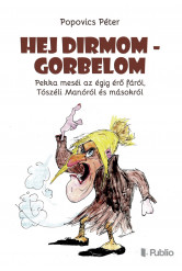 Hej Dirmom - Gorbelom (e-könyv)