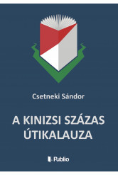 A Kinizsi Százas útikalauza (e-könyv)