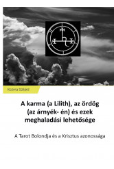 A karma (a Lilith), az ördög (az árnyék- én) és ezek meghaladási lehetősége (e-könyv)