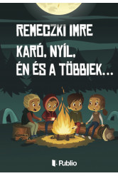 Karó, Nyíl, Én és a többiek… (e-könyv)