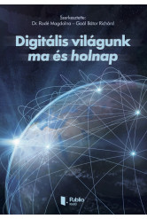 Digitális világunk ma és holnap (e-könyv)