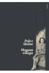 Magam világa - Emlékkönyv a szerző születésének 100. évfordulójára