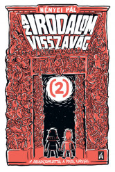 Az irodalom visszavág 2. - A paradicsomkerttől a pokol kapujáig (új kiadás)