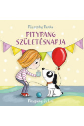 Pitypang születésnapja - Pitypang és Lili (új kiadás)