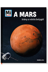 A Mars - Irány a vörösbolygó! - Mi MICSODA