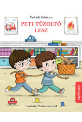 Peti tűzoltó lesz (2. kiadás)