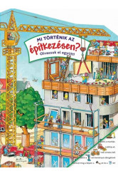 Mi történik az építkezésen?