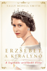 Erzsébet, a királynő - A legendás uralkodó élete (új kiadás)
