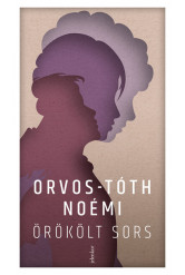 Örökölt sors - Családi sebek és a gyógyulás útjai (új kiadás)