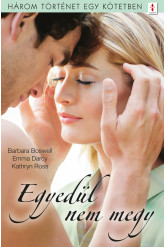 Egyedül nem megy - 3 történet 1 kötetben (e-könyv)