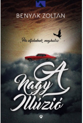 A nagy illúzió - Ha elfelednek, meghalsz (e-könyv)