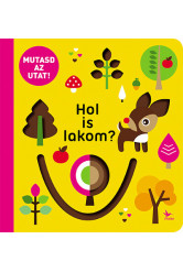 Mutasd az utat! - Hol is lakom?