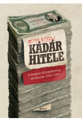 Kádár hitele - A magyar államadósság története 1956-1990 (e-könyv)