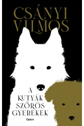 A kutyák szőrös gyerekek (új kiadás)