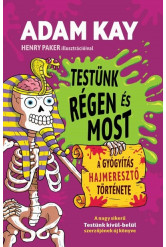 Testünk régen és most - A gyógyítás hajmeresztő története