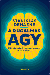 A rugalmas agy - Miért tanulunk hatékonyabban, mint a gépek? - Test és lélek