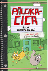 Pálcikacica és a mentőakció