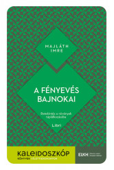 A fényevés bajnokai - Betekintés a növények táplálkozásába - Kaleidoszkóp Könyvek