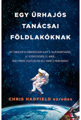 Egy űrhajós tanácsai földlakóknak (új kiadás)