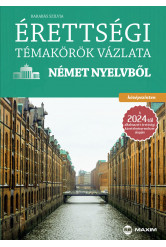 Érettségi témakörök vázlata német nyelvből – középszinten