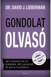 Gondolatolvasó - Mit gondolnak az emberek, mit akarnak, és kik is valójában.
