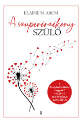 A szuperérzékeny szülő